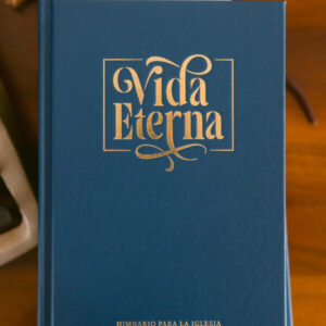 Vida Eterna: Himnario para la iglesia